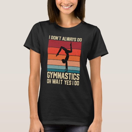 Gymnastics Women men Girls Teens Gymnast Dance Ret Tシャツ (正面)