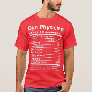 Gyn Physician Nutritional And Undeniable Factors G Tシャツ
