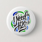 H2Oスクリプトが必要 缶バッジ (正面)