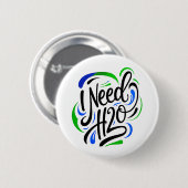 H2Oスクリプトが必要 缶バッジ (正面&裏面)