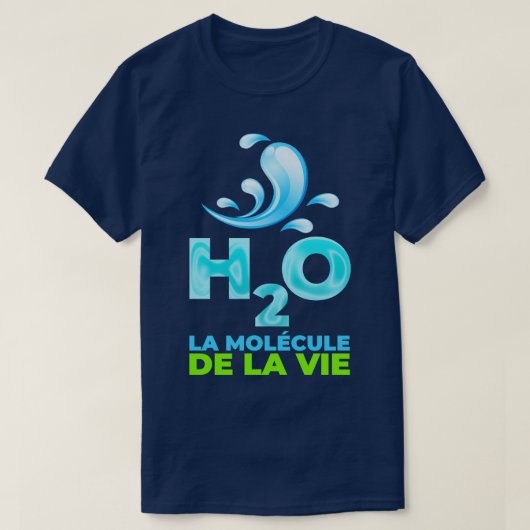 H2O la molcule de la vie Tシャツ (デザイン正面)