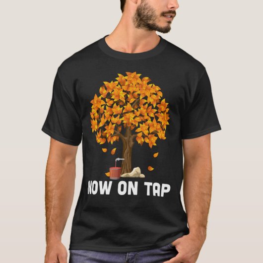 H507 Now On Tap Funny Maple Syrup Maker  Tシャツ (正面)