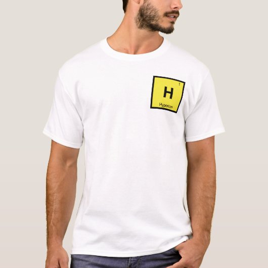 H - ハイペリオン タイタン 化学元素周期表 シンボル Tシャツ (正面)
