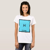 H - ヒト 楽しい化学元素記号Tシャツ Tシャツ (正面フル)