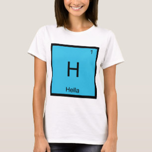 H - ヘラ化学元素記号スラング Norcal T Tシャツ
