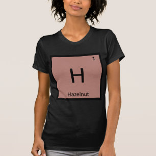 H - ヘーゼルナッツ ナッツの化学 周期表の記号 Tシャツ