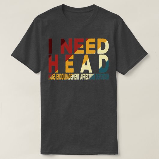 H E A Dが必要 Tシャツ (デザイン正面)