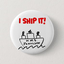 H.M.S. Johnlock Iの船それ! 2 1/4"ボタン 缶バッジ