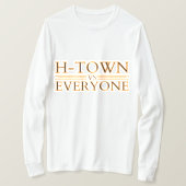 H-Town vs Everyone Shirt、Houston vs Everyone Shir Tシャツ (デザイン正面)