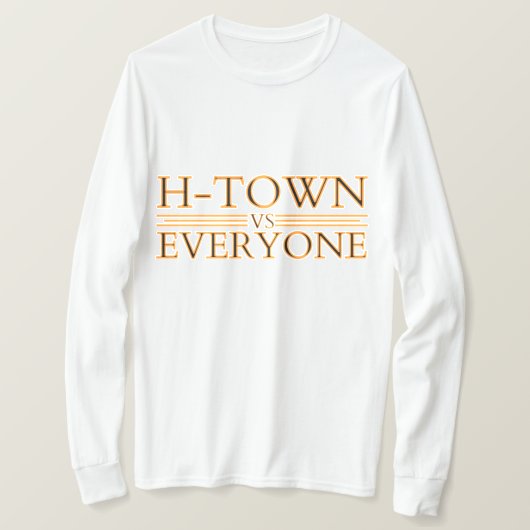 H-Town vs Everyone Shirt、Houston vs Everyone Shir Tシャツ (デザイン正面)