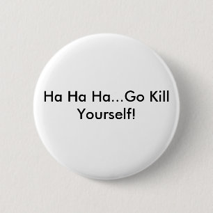 Ha Ha Haは…殺害あなた自身行きます! 缶バッジ