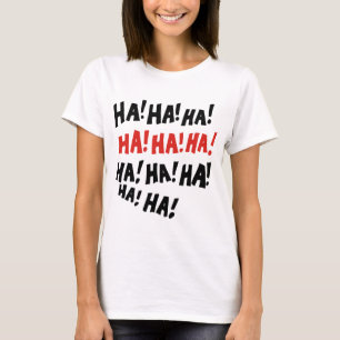 Ha Ha Ha Tシャツ