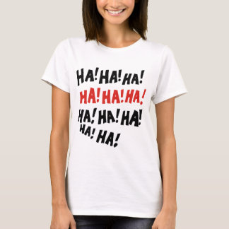Ha Ha Ha Tシャツ