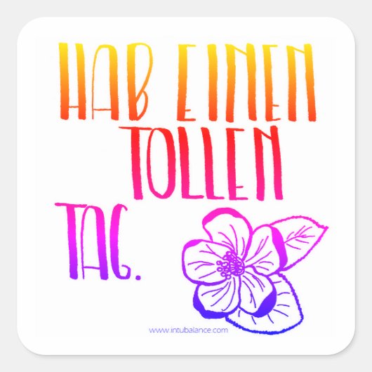 Hab einen tollen Tag スクエアシール (正面)