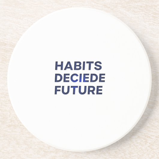 Habits Decide Future コースター (正面)