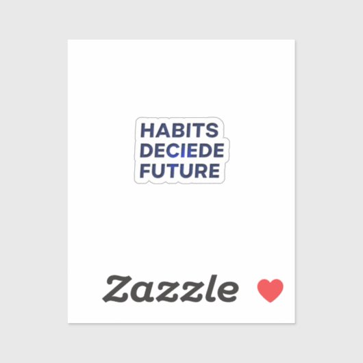 Habits Decide Future シール (シート)