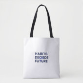 Habits Decide Future トートバッグ (正面)