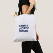 Habits Decide Future トートバッグ (クローズアップ)