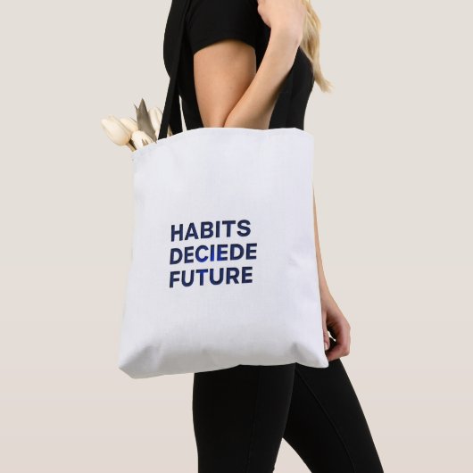 Habits Decide Future トートバッグ (クローズアップ)