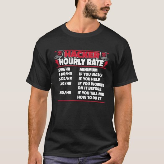 Hacker Hourly Rate Ethical Hacking White Hat Hacke Tシャツ (正面)