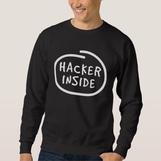Hacker in Me IT Computer Hack Programmer Malware スウェットシャツ (正面)