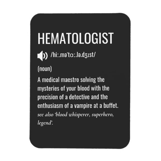 Haematologist Haematologist Definition マグネット (縦)