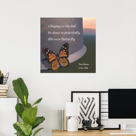 Haiku -This New Butterfly Poster ポスター (ホームオフィス)