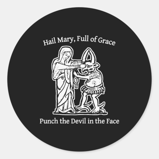 Hail Mary Full Of Grace Punch The Devil In The Fac ラウンドシール (正面)