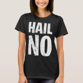 Hail No Tシャツ (正面)