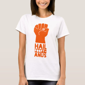 Hail Poopy-Anus Tシャツ