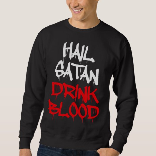 Hail Satan Drink Blood スウェットシャツ (正面)