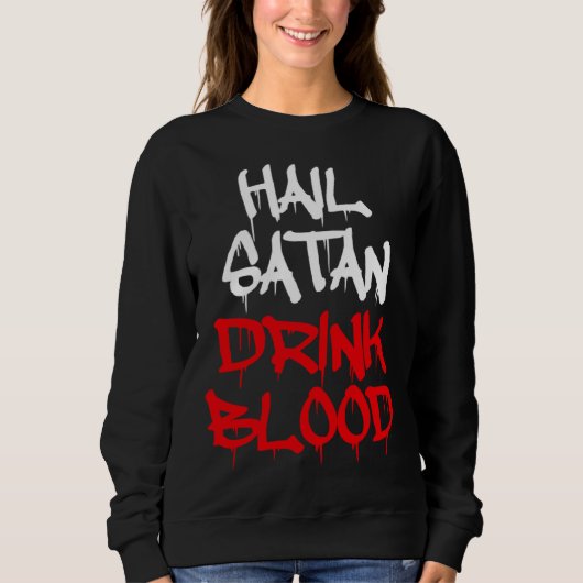 Hail Satan Drink Blood スウェットシャツ (正面)