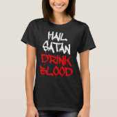 Hail Satan Drink Blood Tシャツ (正面)