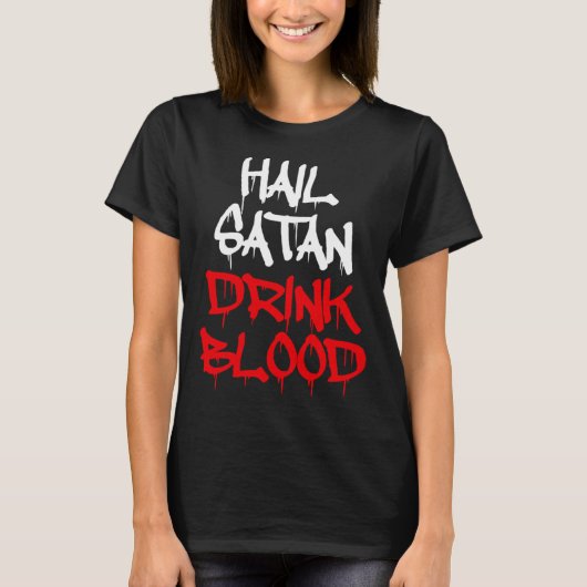 Hail Satan Drink Blood Tシャツ (正面)