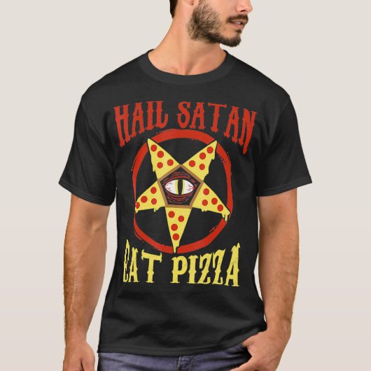 Hail Satan Eat Pizza Funny Satanic Occult Pizza Te Tシャツ (正面)