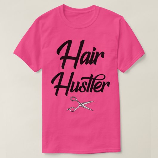 Hair Hustler Hairdresser Design Tシャツ (デザイン正面)