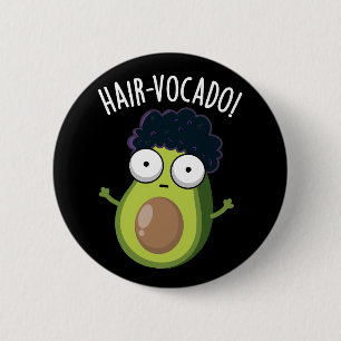Hair-vocado 面白い アボカド ダジャレ 暗い背景 缶バッジ