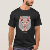 Hairless Feline Sphynx Cat Bald Is Beautiful Tシャツ (正面)