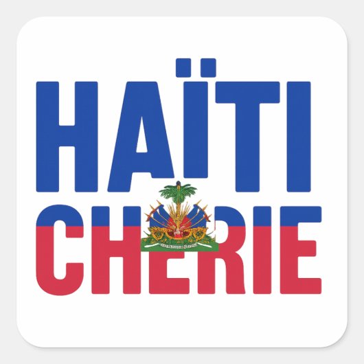 Haïti Chérie - Drapeau haïtien スクエアシール (正面)