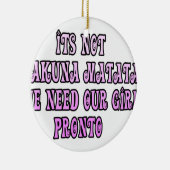 Hakuna Matata我々は我々の女の子の先人が必要 セラミックオーナメント (右)