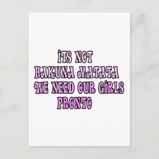 Hakuna Matata我々は我々の女の子の先人が必要 ポストカード (正面)