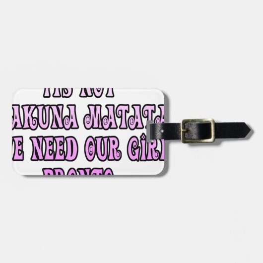 Hakuna Matata我々は我々の女の子の先人が必要 ラゲッジタグ (正面横)