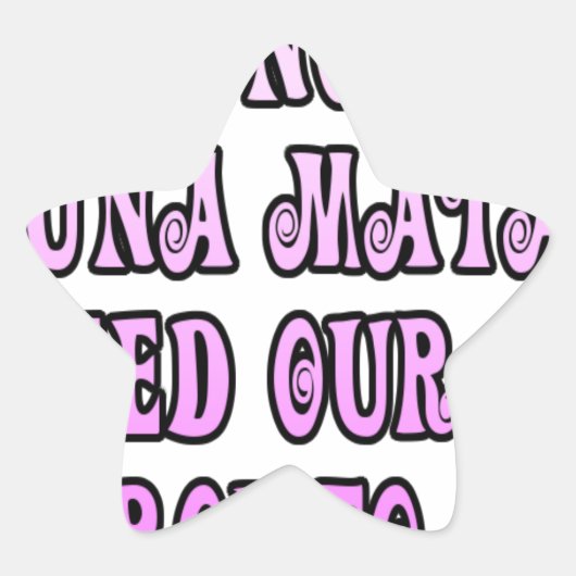 Hakuna Matata我々は我々の女の子の先人が必要 星シール (正面)