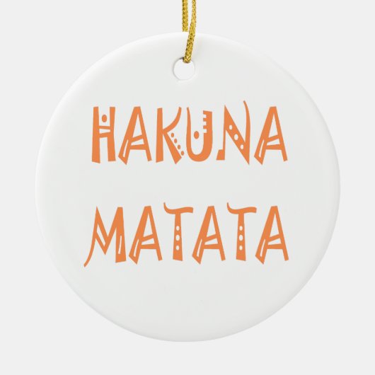 Hakuna Matata – アフリカの部族文字アート セラミックオーナメント (正面)