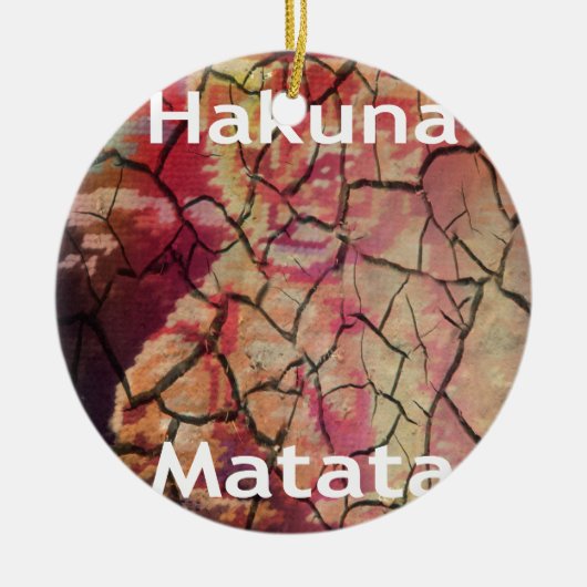 Hakuna Matata.JPG セラミックオーナメント (正面)