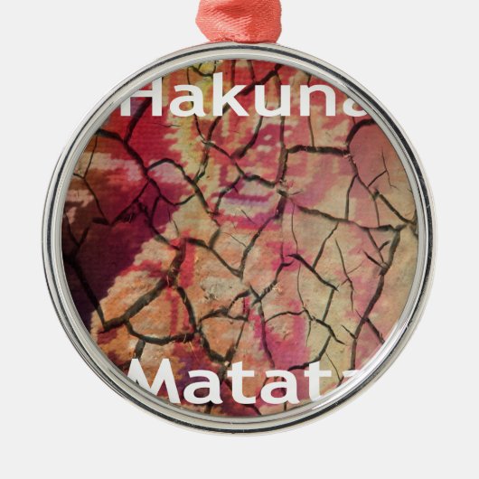 Hakuna Matata.JPG メタルオーナメント (正面)