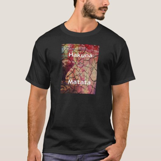 Hakuna Matata.JPG Tシャツ (正面)