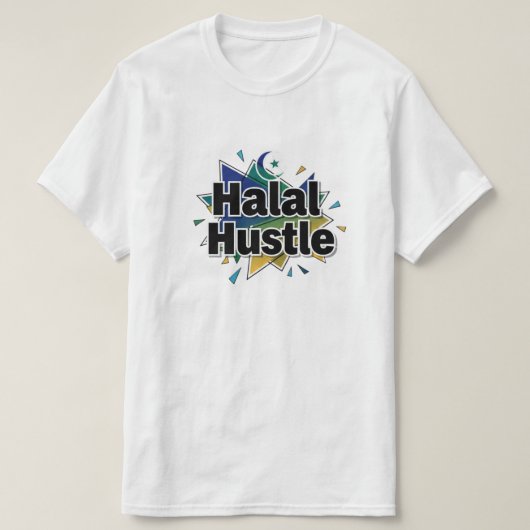 Halal Hustle — Work Hard, Stay Halal Tシャツ (デザイン正面)