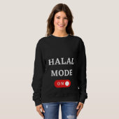 HALAL MODE ON  Islam Islamic Religion Muslim Ramad スウェットシャツ (正面フル)
