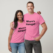Haleighはどこにありますか。 Tシャツ (ユニセックス)